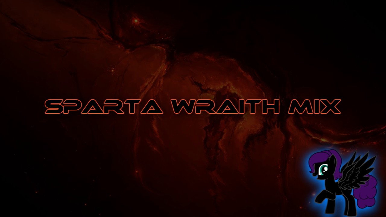 Sparta Wraith Mix (-Reupload-)
