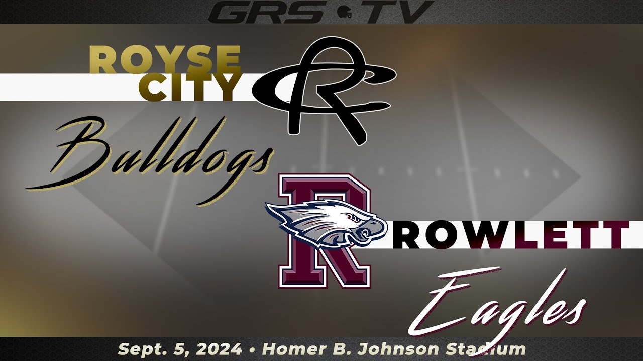 GISD Varsity Football - Rowlett vs Royse City