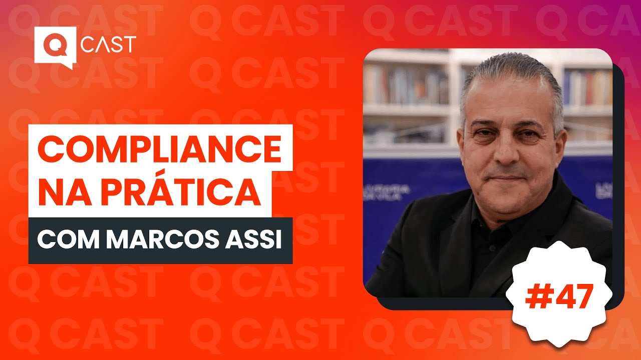 COMPLIANCE NA PRÁTICA | Q CAST - QMS BRASIL