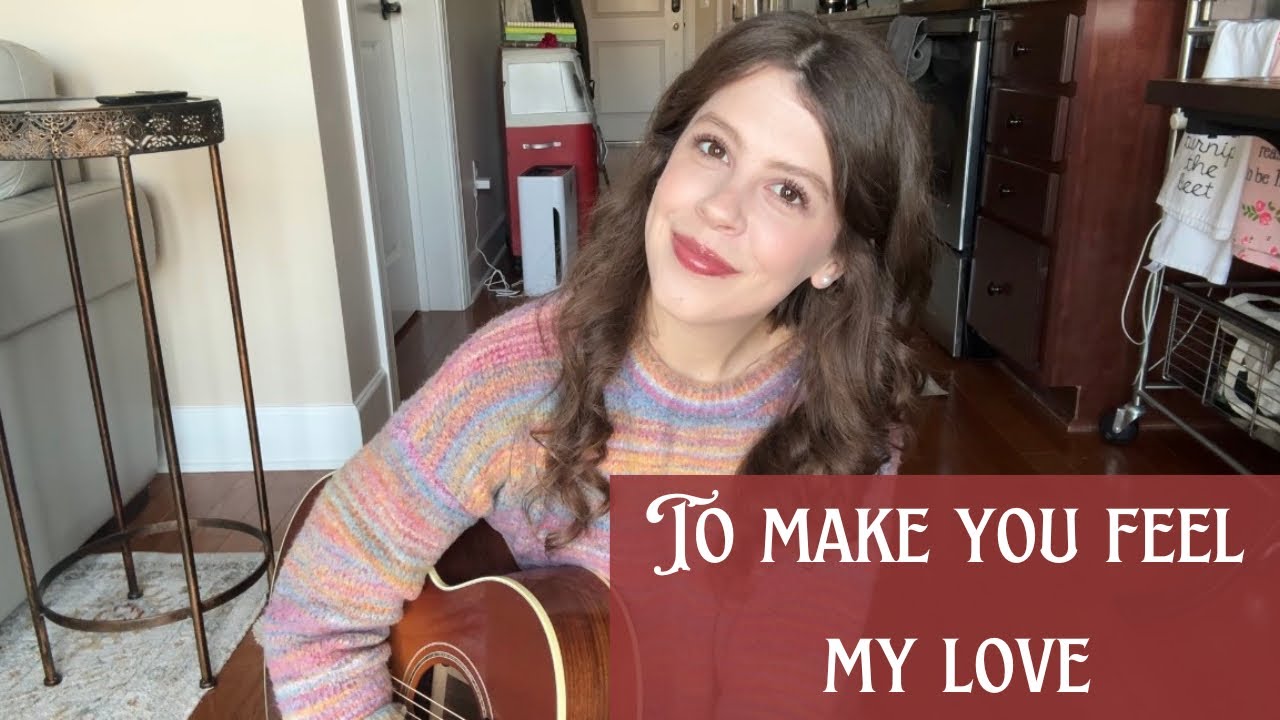 To Make You Feel My Love - Bob Dylan (Cover by Carson Hill)