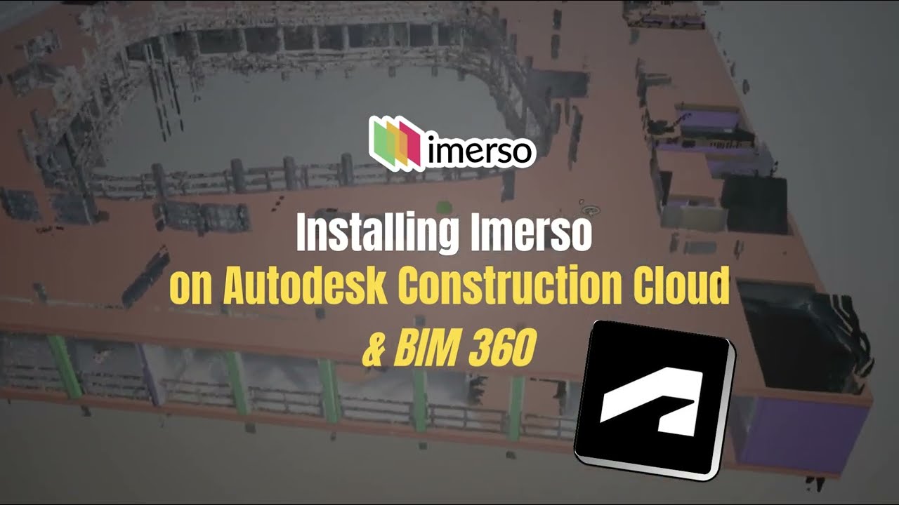 Installing Imerso on Autodesk Construction Cloud and BIM 360