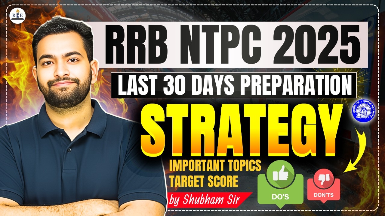 RRB NTPC 2025-26 Last 30 Days Strategy |Subject-wise plan, cutoff PYQ and target score | Shubham Sir