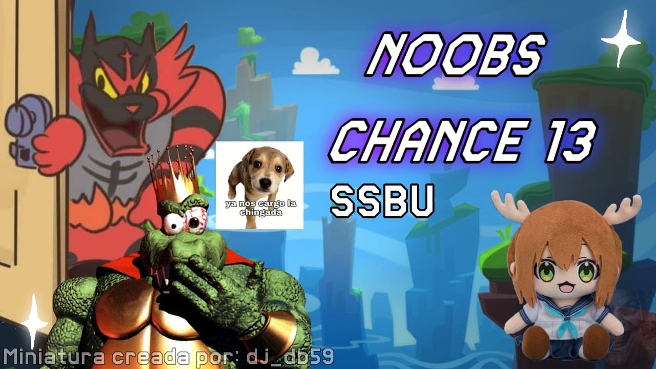 Noobs Chance  SSBU 13° - Ya ni se que esta pasando