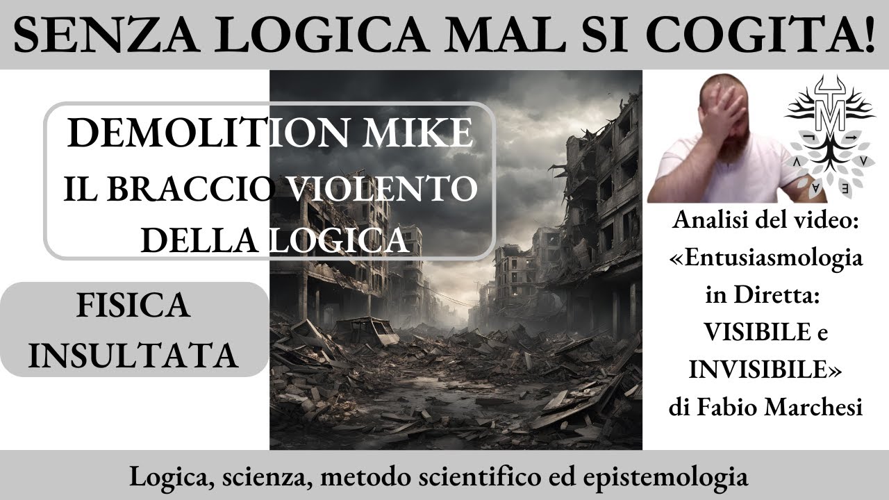 1. Demolition Mike - Il braccio violento della logica - Fisica insultata - Marchesi Fabio