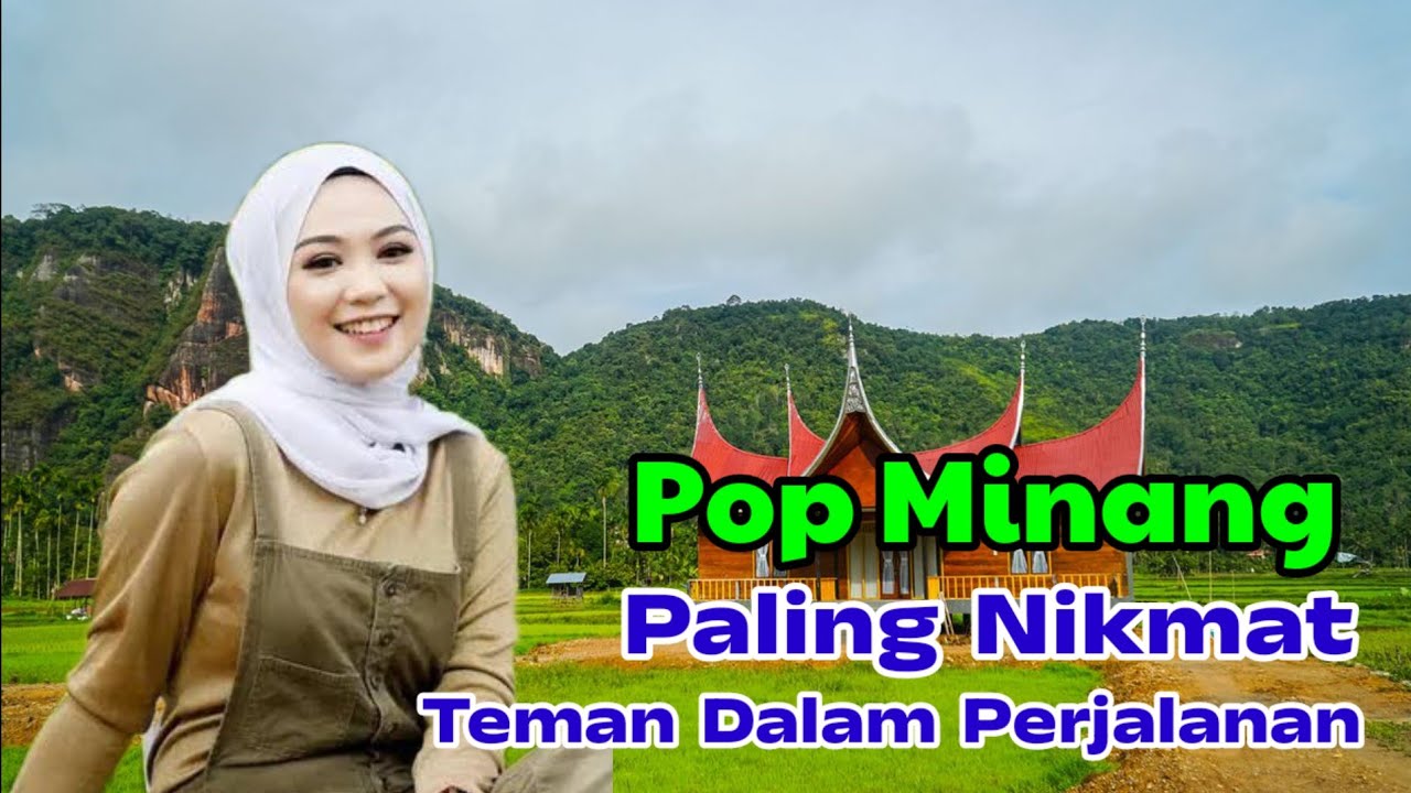 Pop Minang Paling Nikmat, Populer Banyak Diputar Sebagai Teman Dalam Perjalanan
