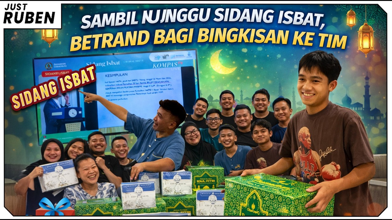 Just Ruben - Nunggu Sidang Isbat, Betrand Bagi-Bagi Bingkisan ke Tim