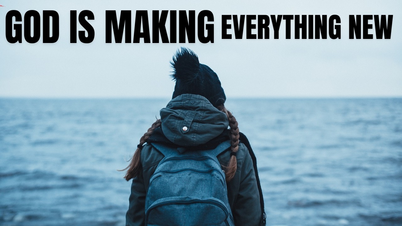God Is Making Everything New ; Your Life Is About to Take a New Turn!