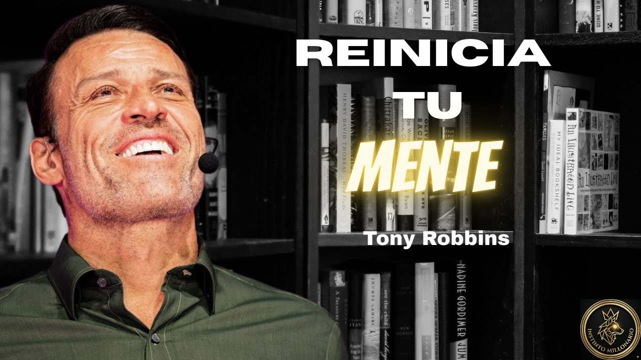 Tu Mente está INTOXICADA: Cómo Limpiarla en 10 Pasos 🧠⚠️| Tony Robbins