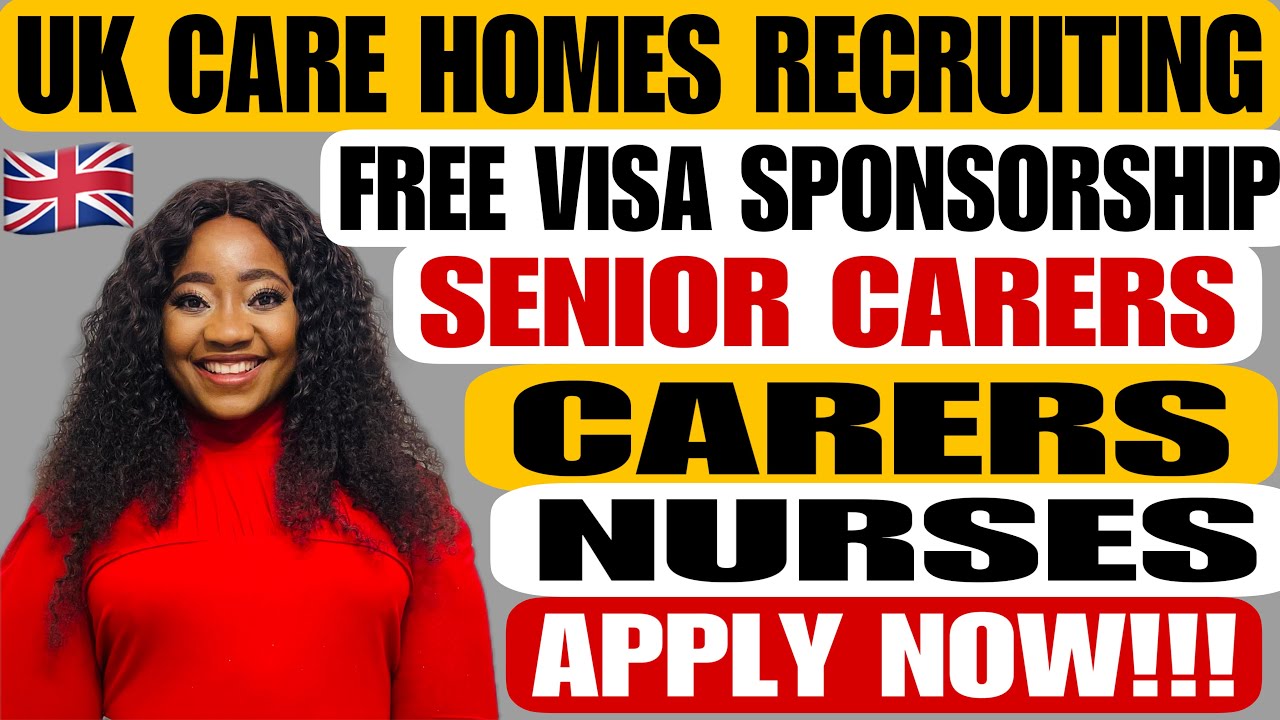 UK CARE HOMES CURRENTLY RECRUITING WITH FREE VISA FOR SENIOR CARERS, CARERS, AND NURSES / APPLY NOW!