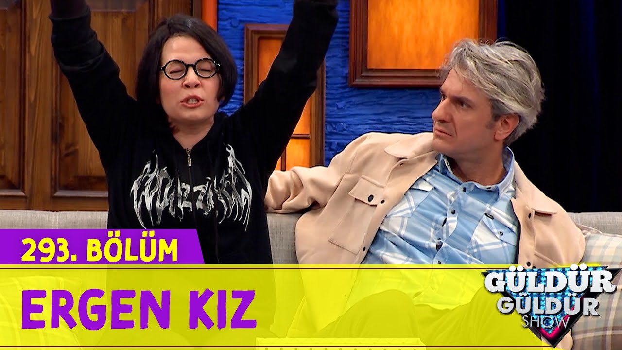 Ergen Kız - 293.Bölüm (Güldür Güldür Show)