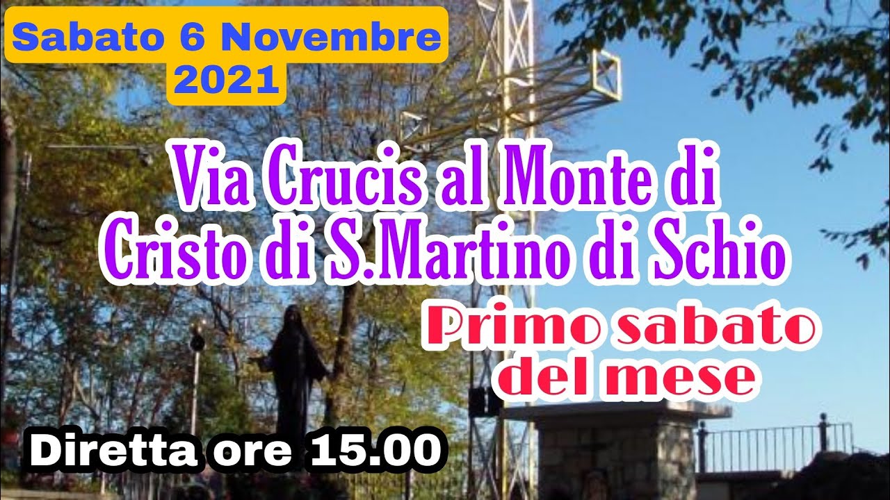 Via Crucis al Monte di Cristo di S.Martino di Schio, ore 15.00. [06/11/2021]