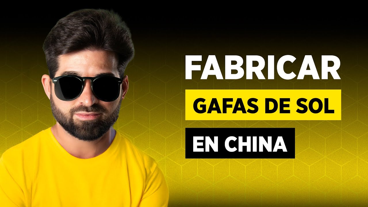Cómo fabricar gafas de sol en China