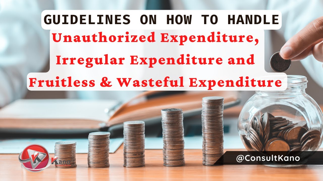 How To Treat Unauthorized Expenditure Irregular Expenditure Fruitless & Wasteful Expenditure Policy