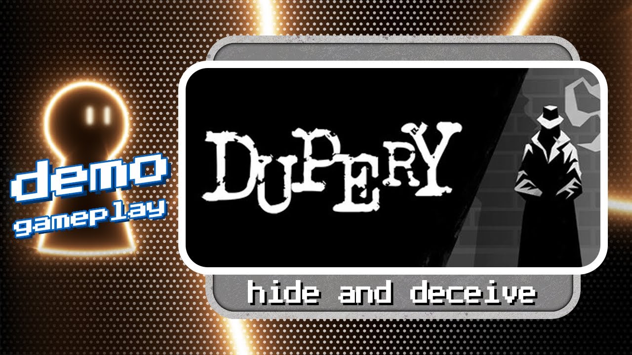 Dupery demo gameplay | 𝘏𝘪𝘥𝘦 𝘢𝘯𝘥 𝘥𝘦𝘤𝘦𝘪𝘷𝘦 🕵️