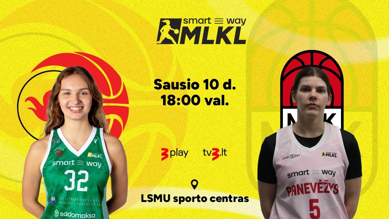 Open &bdquo;Smart Way&ldquo; MLKL: Kauno &bdquo;Aistės-LSMU&ldquo; &ndash; MKK &bdquo;Panevėžys&ldquo;