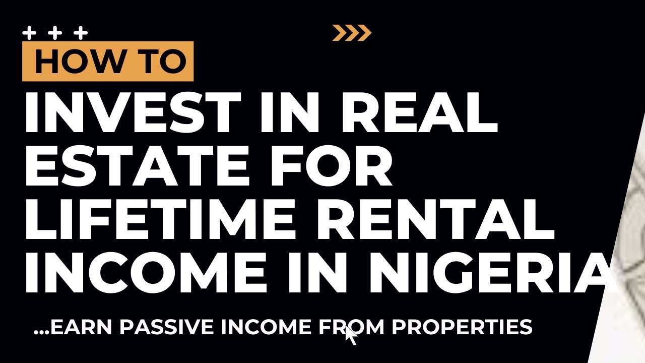 How to Invest in Real Estate for Rental Income in Nigeria - PASSIVE INCOME for LIFE