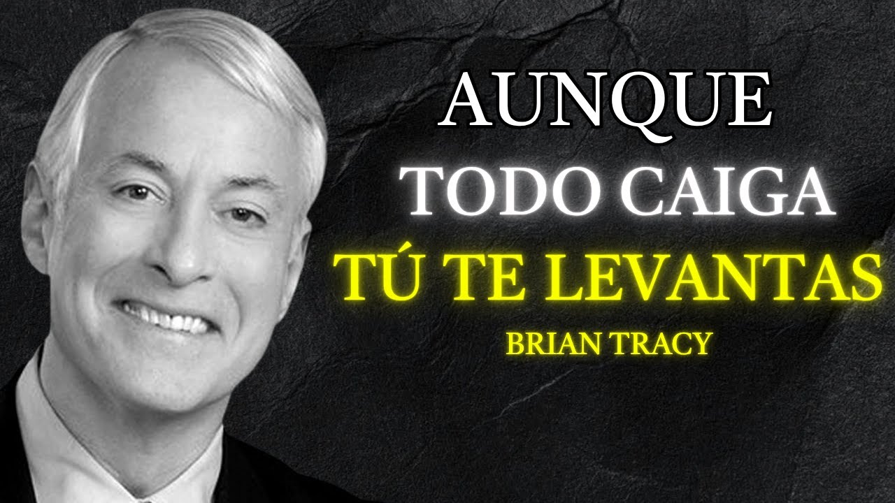 C&oacute;mo ser INDESTRUCTIBLE cuando Todo se DERRUMBA 🧠 | Brian Tracy