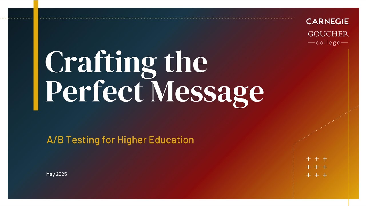 Slate Summit 2025 | Crafting the Perfect Message: A/B Testing for Higher Education