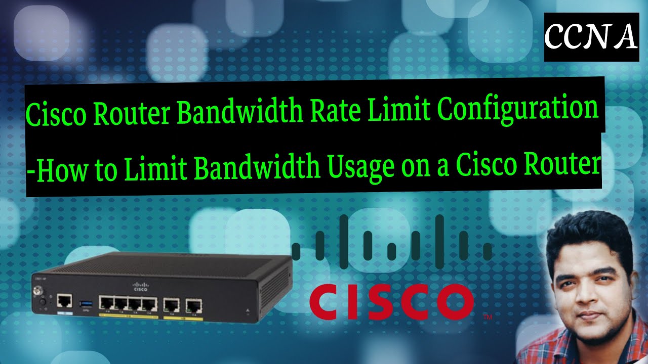 Cisco Router Bandwidth Rate Limit Configuration | How to Limit Bandwidth Usage on a Cisco Router