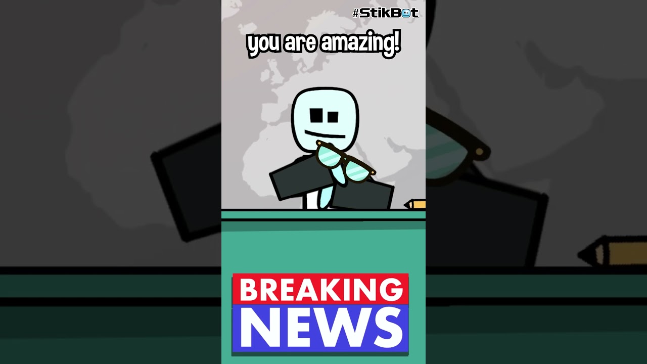 📰 BREAKING NEWS: You Are Absolutely Amazing 💥 | StikBot Motivation Short