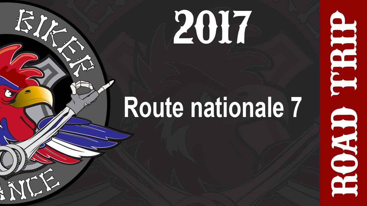 2017 - HDDBF en vacances sur la route bleue: RN7 de Paris Notre-Dame à Menton.