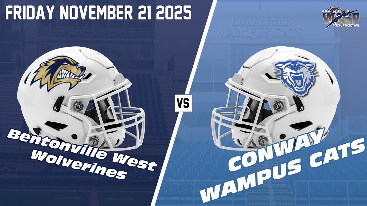 FOOTBALL West Wolverines @ Conway Wampus Cats Friday, , November 21,  2025