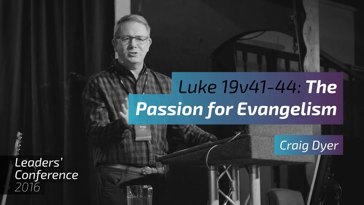 The Passion for Evangelism (Luke 19v41-44)