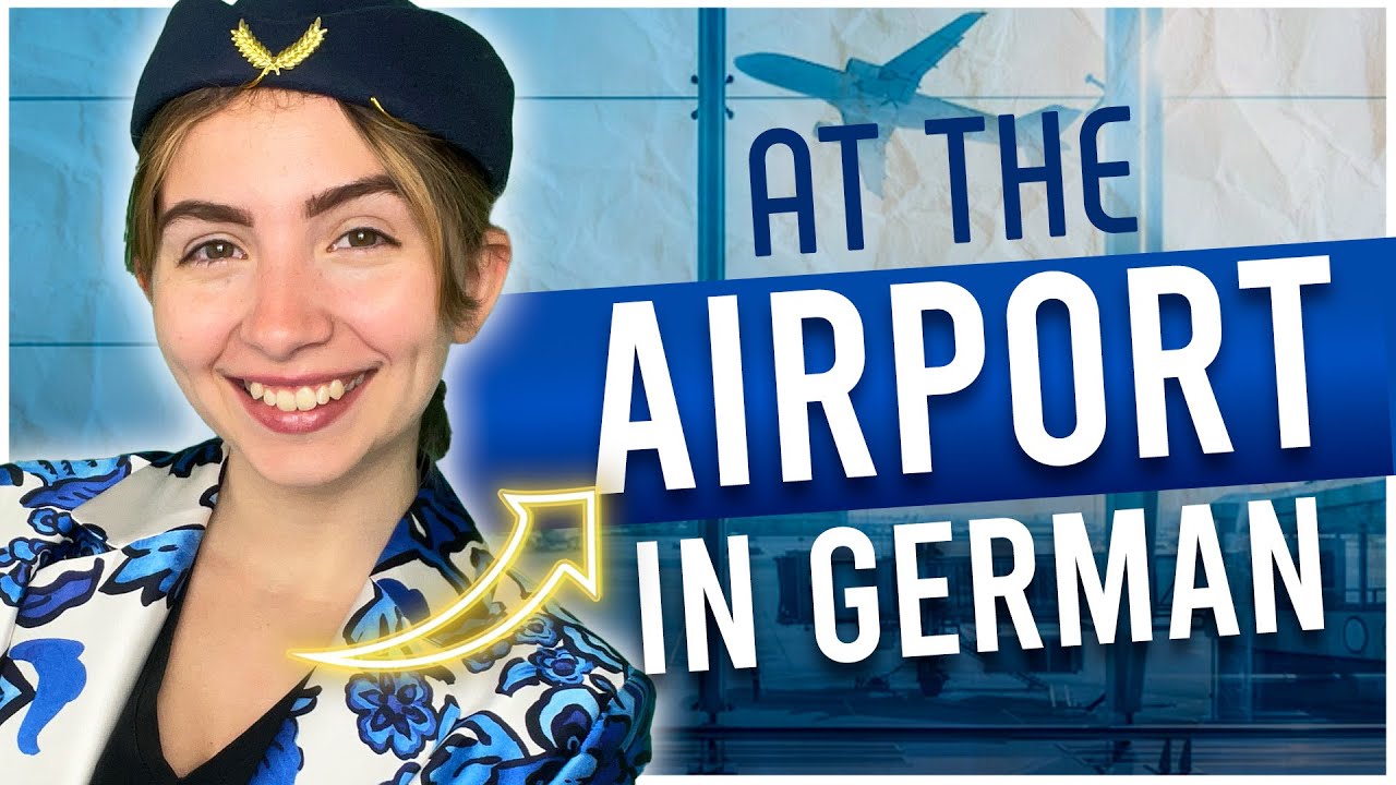 All the GERMAN AIRPORT Vocabulary you need