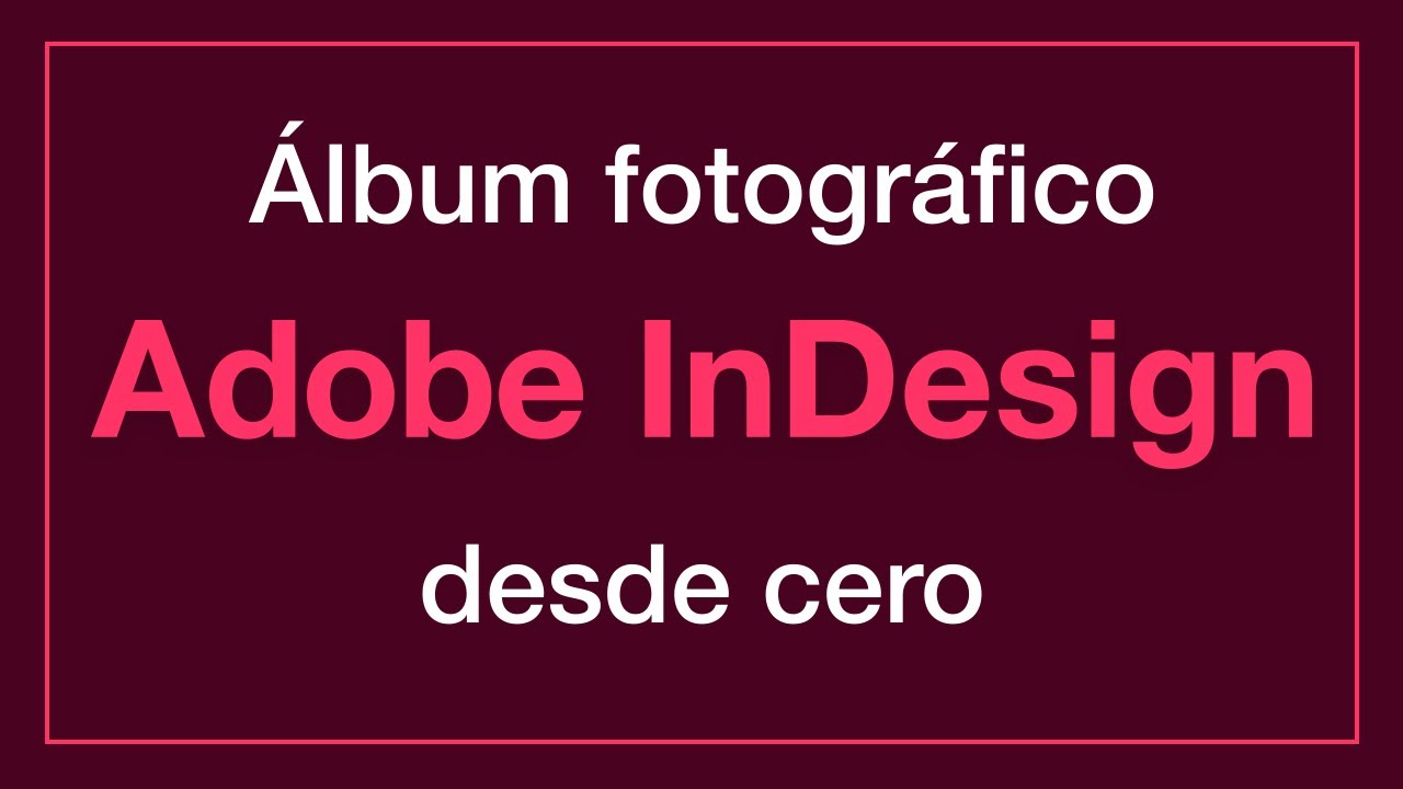📷 Álbum/Portafolio Fotográfico en Adobe InDesign (Desde cero)