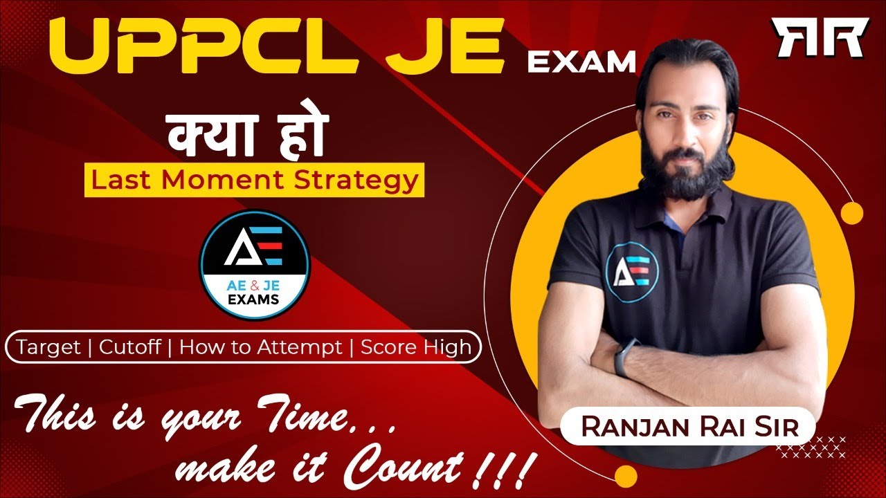 UPPCL JE 2021 Exam | Last Moment Strategy | by Ranjan Sir | AE/JE Exam