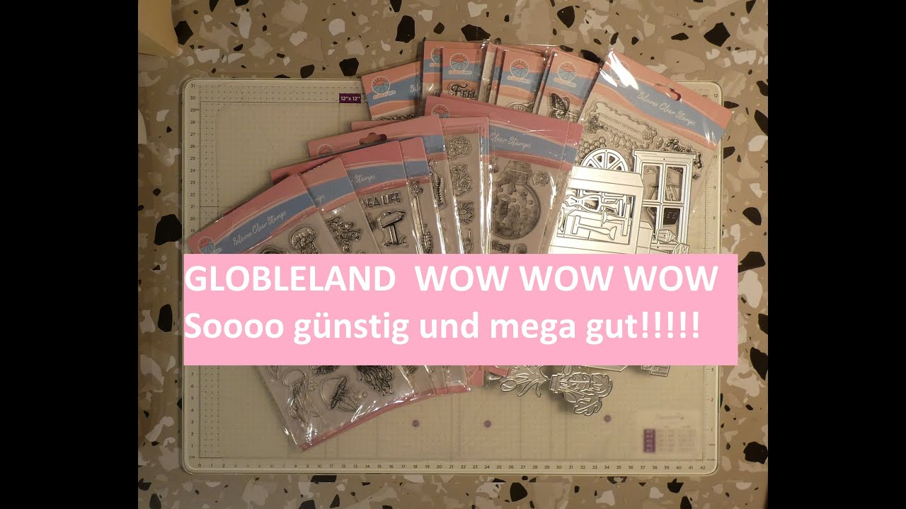 WOW WOW WOW Globleland Stempel und Stanzschablonen, super günstig und mega gut!!!
