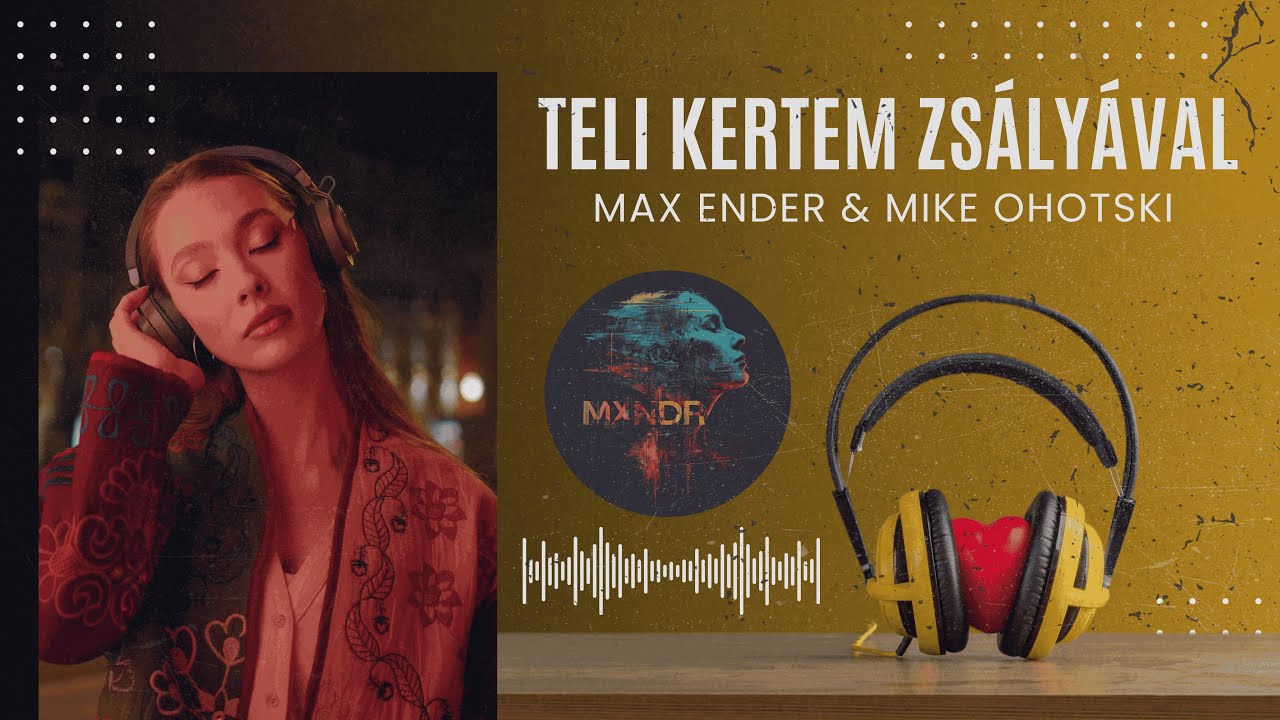 Max Ender x Mike Ohotski - Teli kertem zsályával
