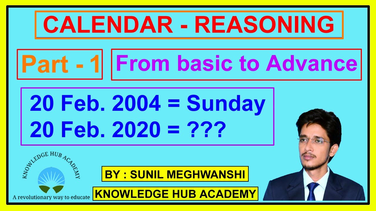 CALENDAR REASONING PART 1 FOR  ALL EXAMS by Sunil Meghwanshi | Knowledge Hub Academy