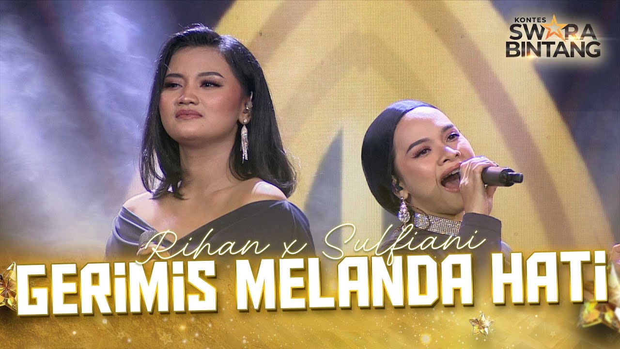 Rihan x Sulfiani - Gerimis Melanda Hati | KONTES SWARA BINTANG 2025