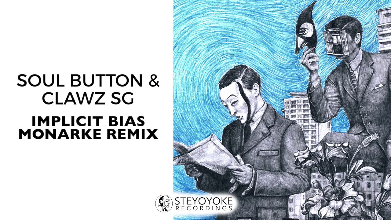 Soul Button & Clawz SG - Implicit Bias (Monarke Remix) | Steyoyoke