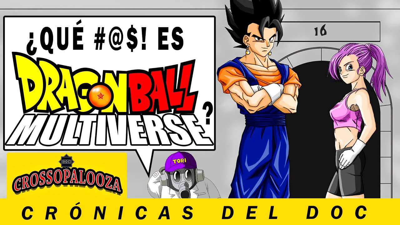 ¿Qué es Dragon Ball Multiverse? | CRÓNICAS DEL DOC