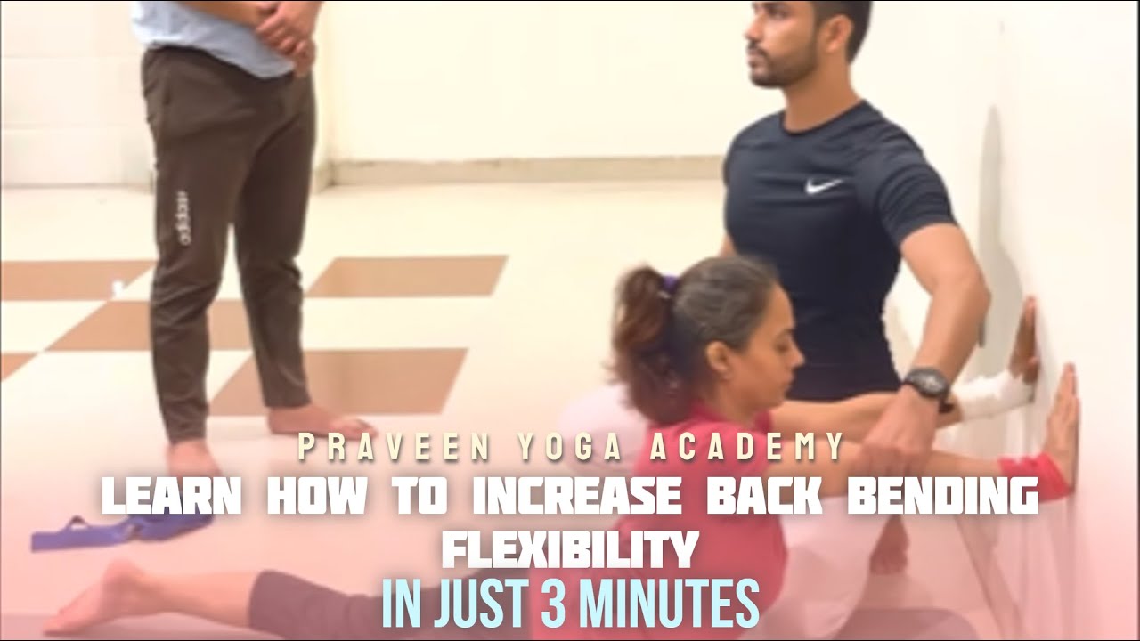 How To Increase Back Bending Flexibility |Superb Technique |Master Praveen
