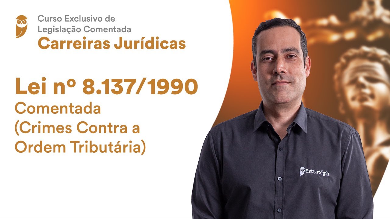 Lei 8.137/1990 Comentada (Crimes Contra a Ordem Tributária)