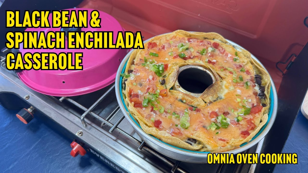 BLACK BEAN & SPINACH ENCHILADA CASSEROLE - OUTDOOR OMNIA OVEN COOKING