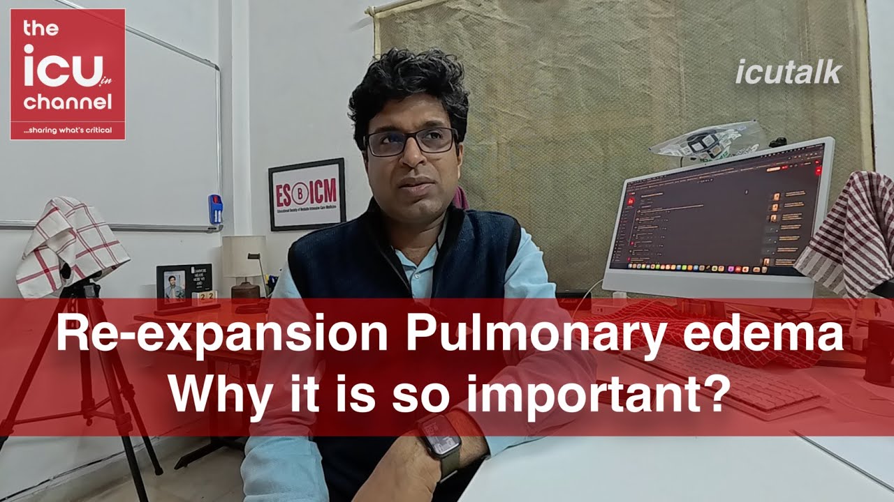 #icutalk 2: What is Re-expansion pulmonary edema, why it's so important and how to manage it?