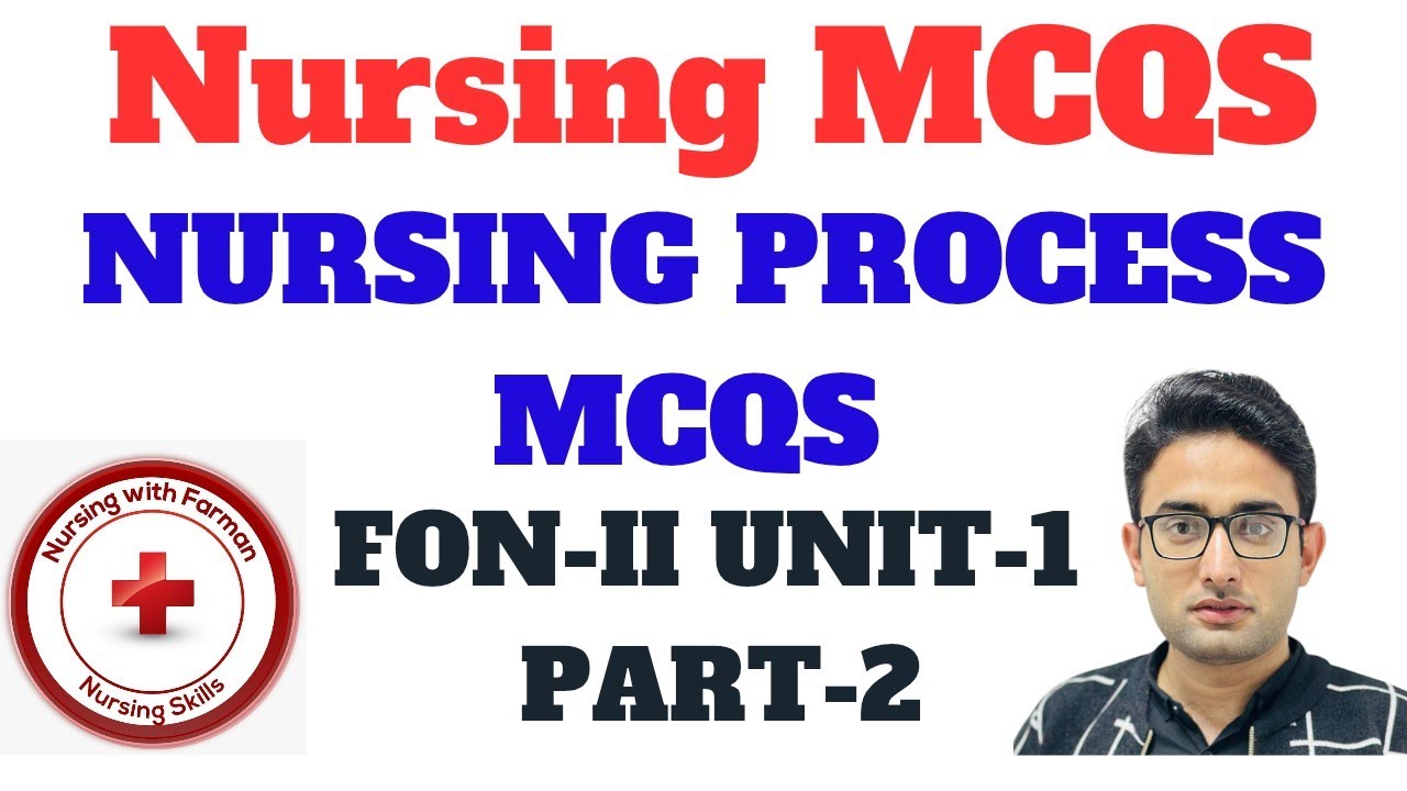 Nursing Process MCQS | FON-2 MCQS Part-2 | Nursing With Farman.