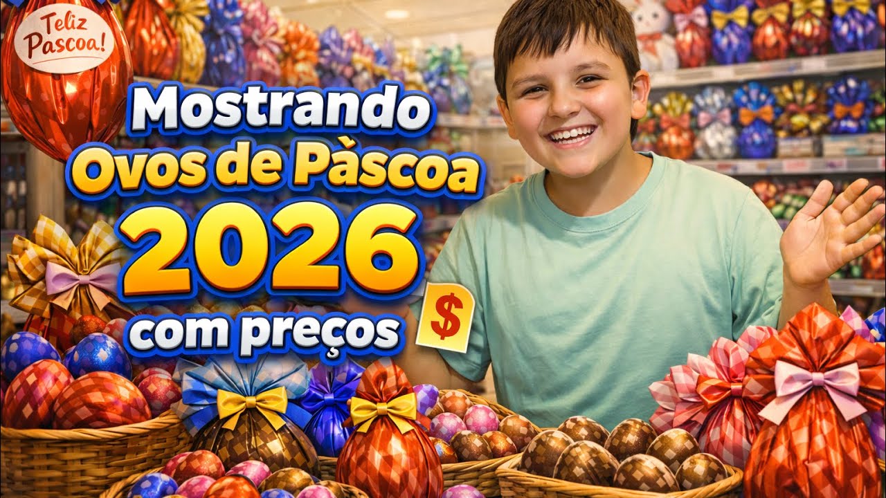 Ovos de Páscoa 2026 com preços …..