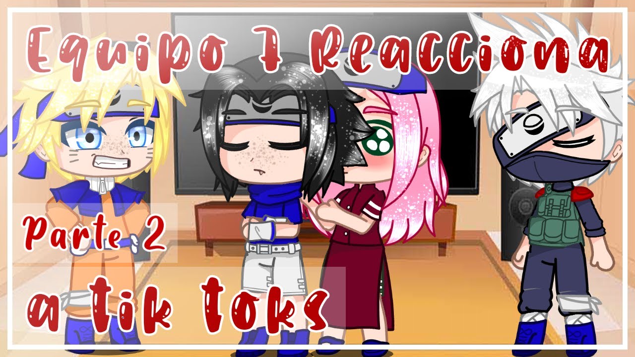 👉Equipo 7 Reacciona a sus tik toks👈·  ·Gacha Club·  ·Anto   Star | 1/¿?