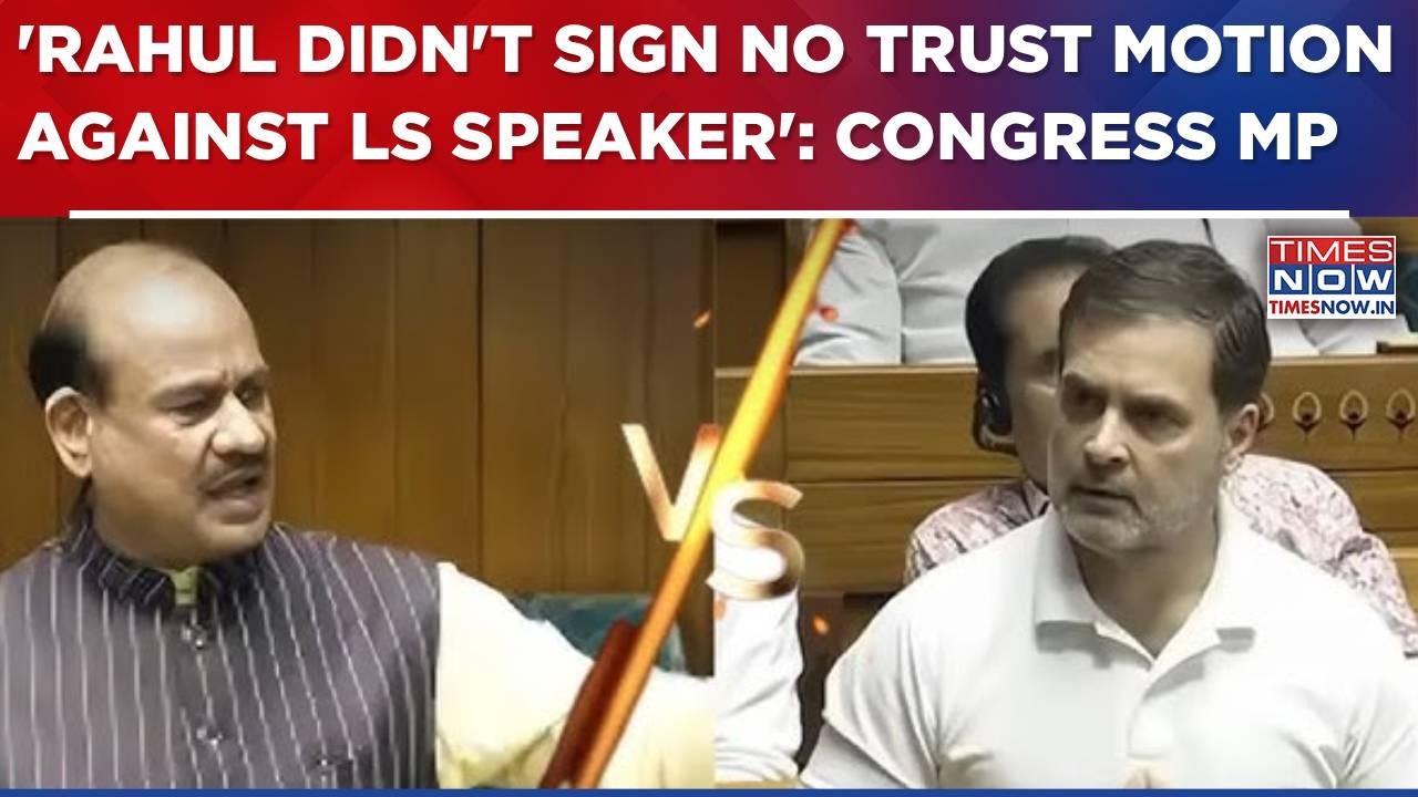 118 Opposition MPs Sign No Trust Motion Against Om Birla, Congress MP Confirms 'Rahul Didn't Sign..'