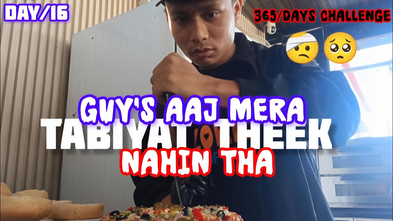 GUYS AAJ MERA //🥺 TABIYAT THEEK NAHIN THA// 🤕😮‍💨 // DAY/15 ...// 2026/01 // 364//DAYS CHALLENGE 🥵💝 /