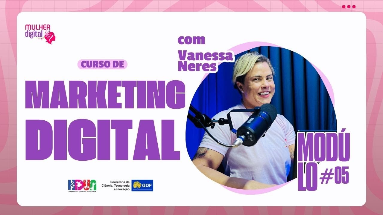 M&Oacute;DULO 05 CURSO DE MARKETING DIGITAL | PROJETO MULHER DIGITAL