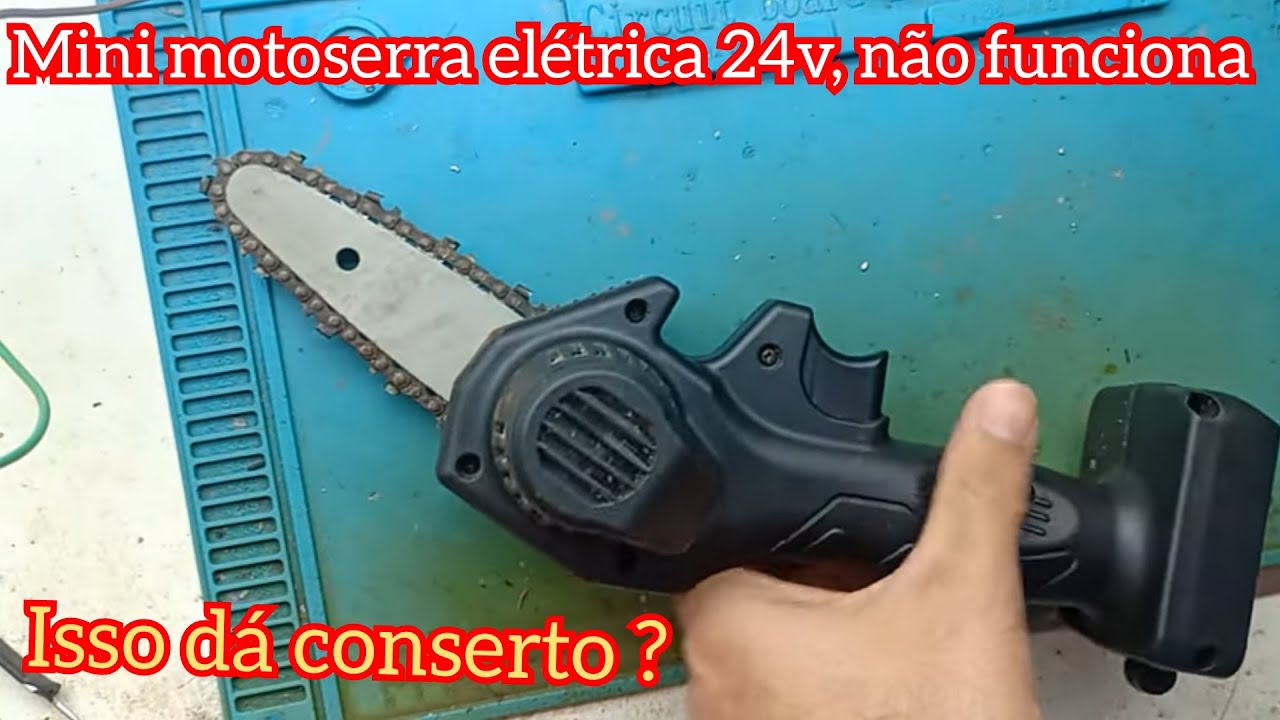Mini motoserra elétrica 24v não liga, parou de funcionar depois que deu uma forçadinha, da reparo???