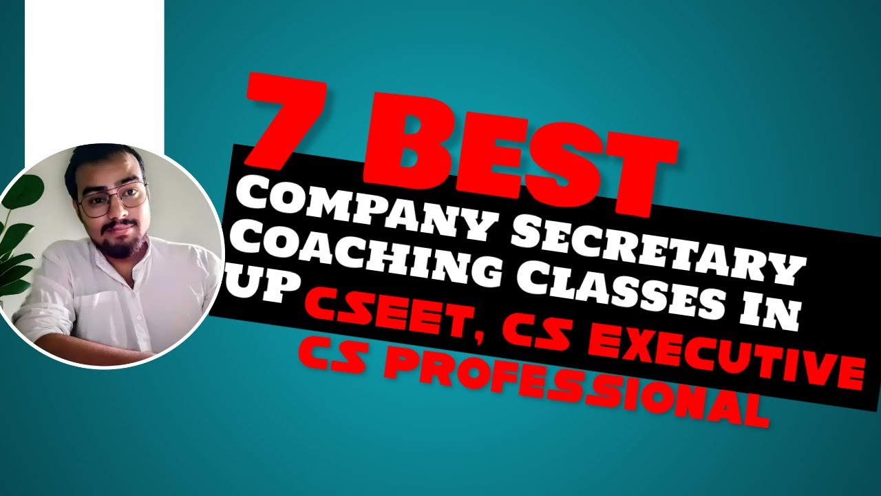 7 Best Company Secretary Coaching Classes In UP Uttar Pradesh ICSI LIVE UPDATE | Therajpicz