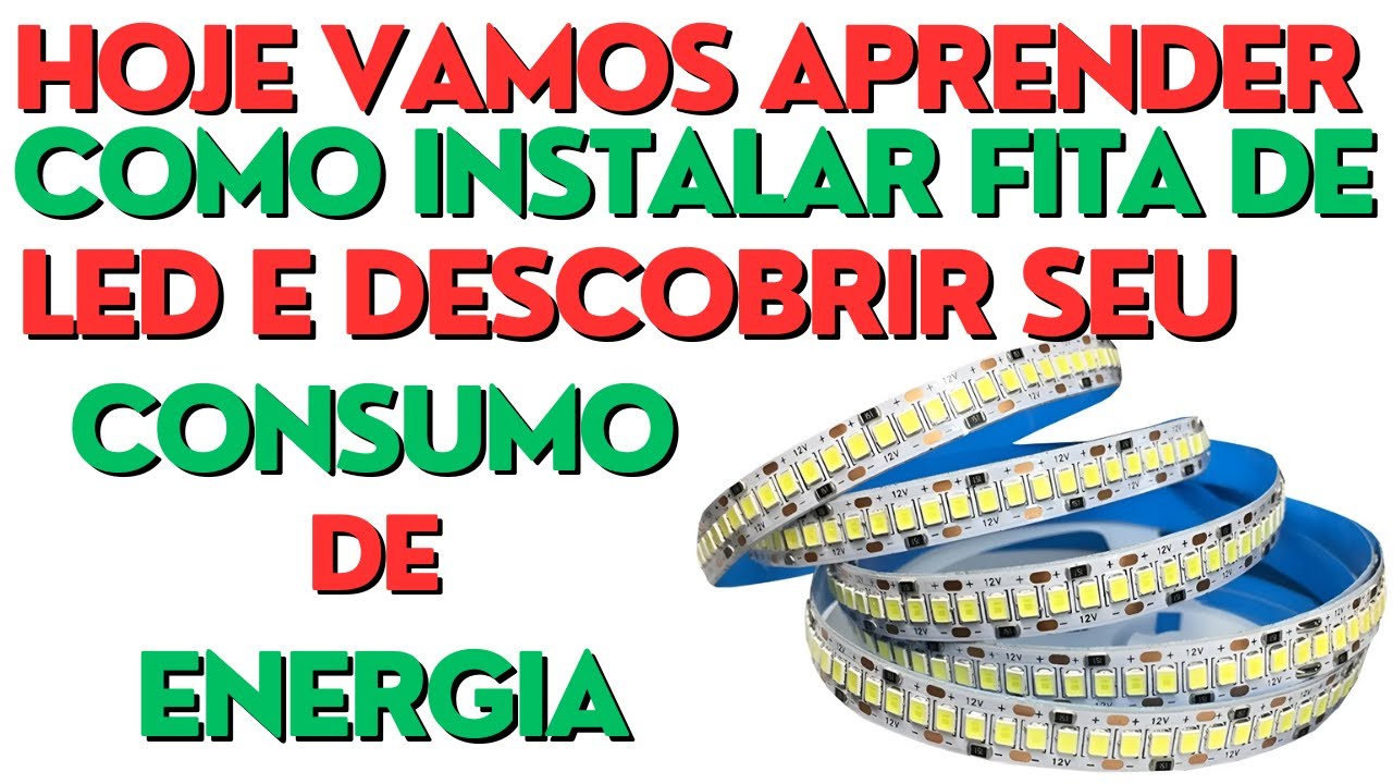 Como Instalar Fita de LED de 6000k e Descobrir Seu Consumo de Energia
