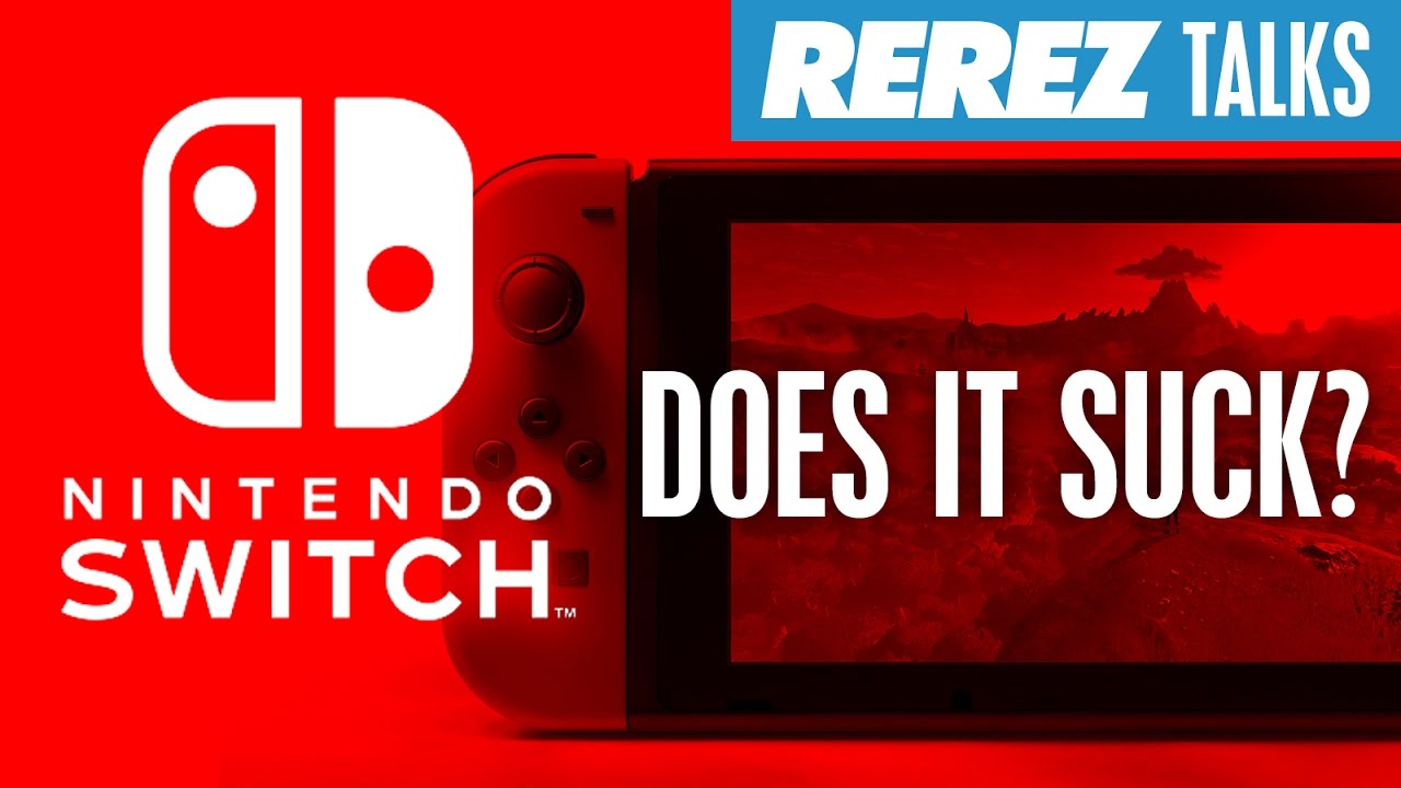 Nintendo Switch! Does it rock or suck? - Rerez Talks